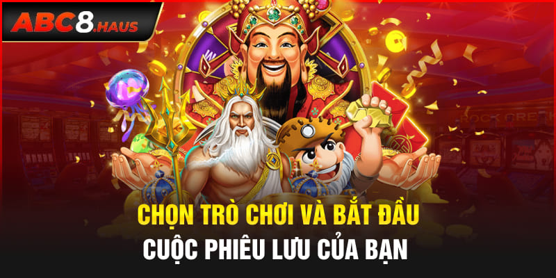 Chọn trò chơi và bắt đầu cuộc phiêu lưu của bạn