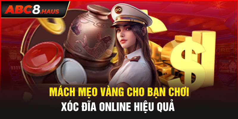 Mách mẹo vàng cho bạn chơi xóc đĩa online hiệu quả