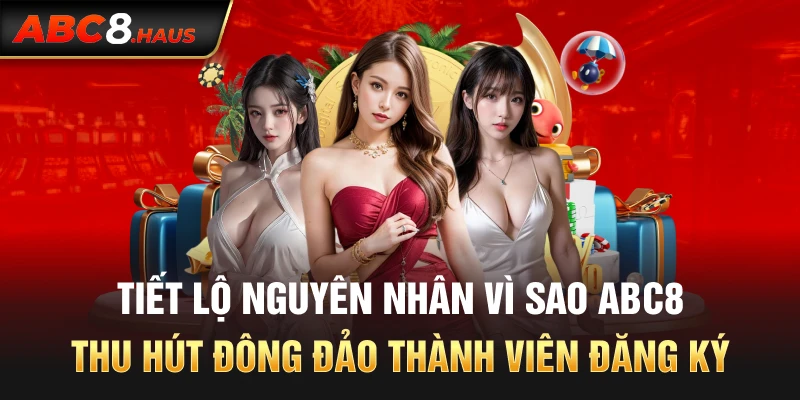 Tiết lộ nguyên nhân vì sao ABC8 thu hút đông đảo thành viên đăng ký